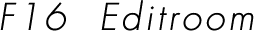 F16  Editroom